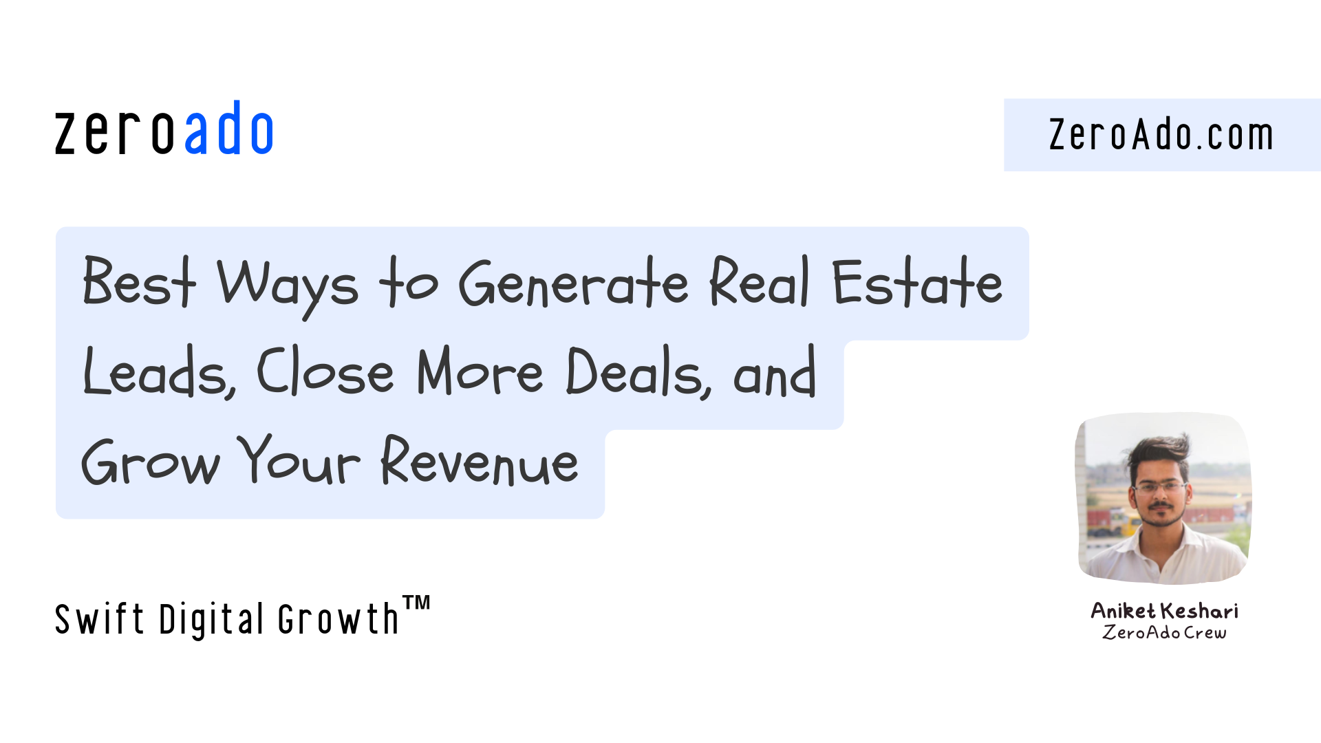 Real Estate lead generation ways by ZeroAdo