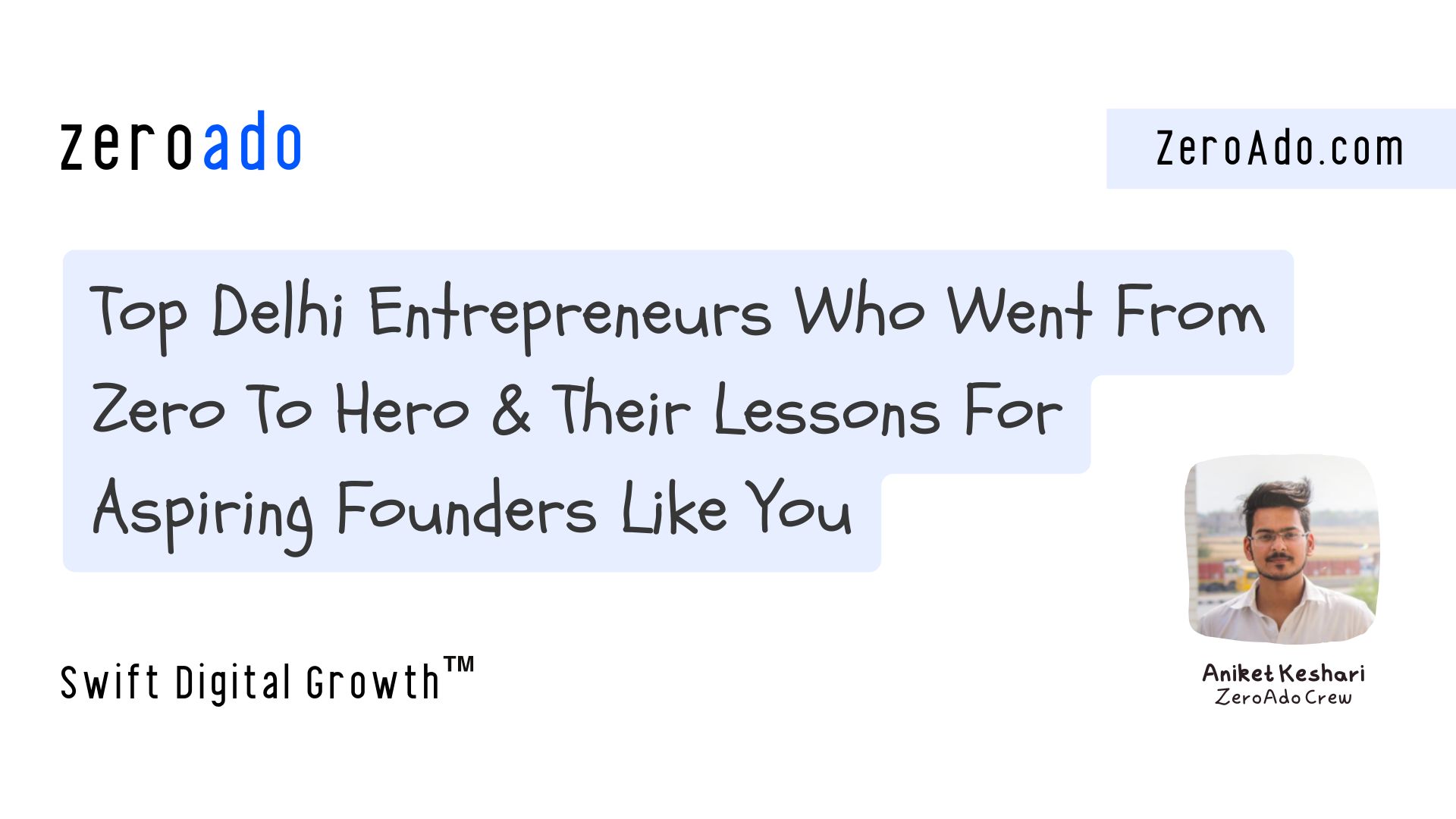 Entrepreneurs in Delhi Who Went From Zero to Hero